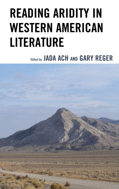 Reading Aridity in Western American Literature, Hardback Book