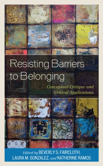 Resisting Barriers to Belonging : Conceptual Critique and Critical Applications, Paperback / softback Book