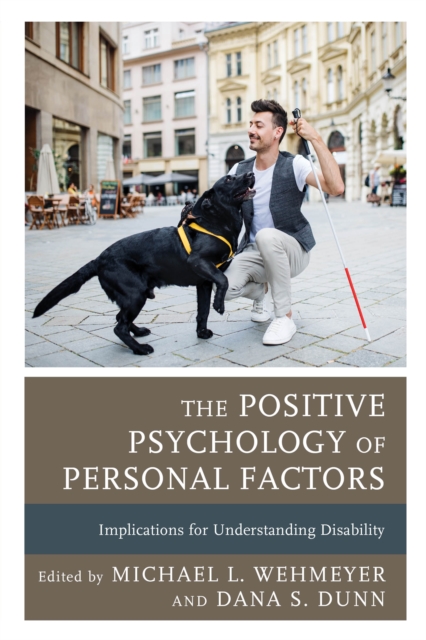 The Positive Psychology of Personal Factors : Implications for Understanding Disability, Paperback / softback Book