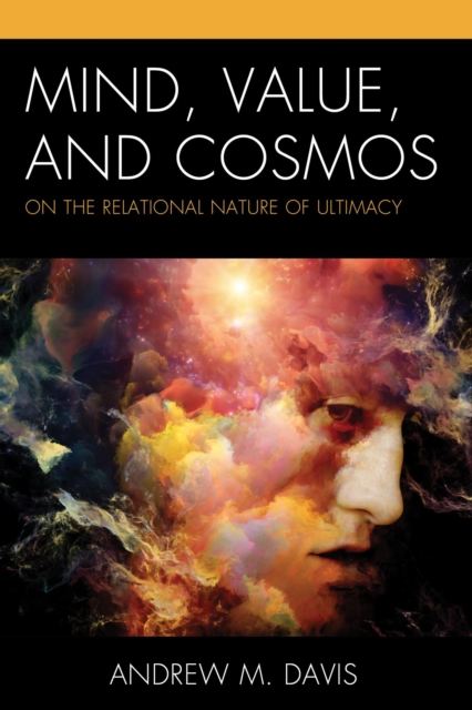Mind, Value, and Cosmos : On the Relational Nature of Ultimacy, EPUB eBook