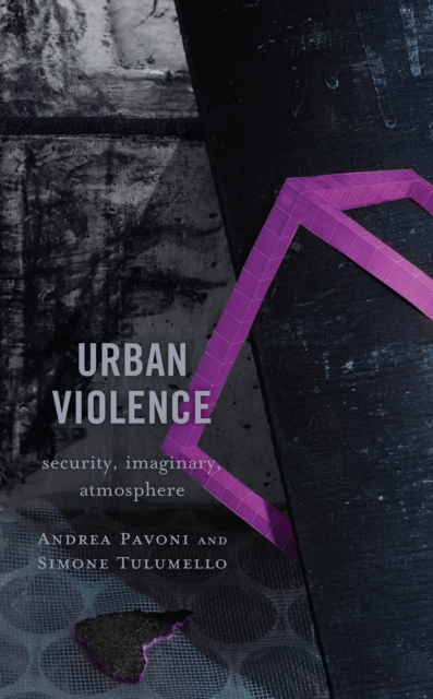 Urban Violence : Security, Imaginary, Atmosphere, EPUB eBook