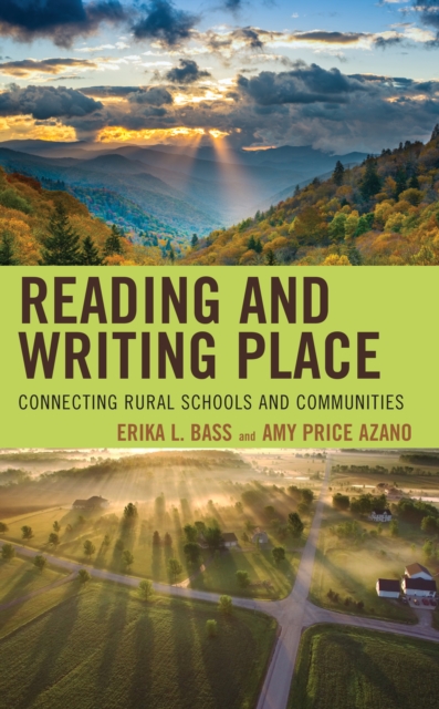 Reading and Writing Place : Connecting Rural Schools and Communities, EPUB eBook