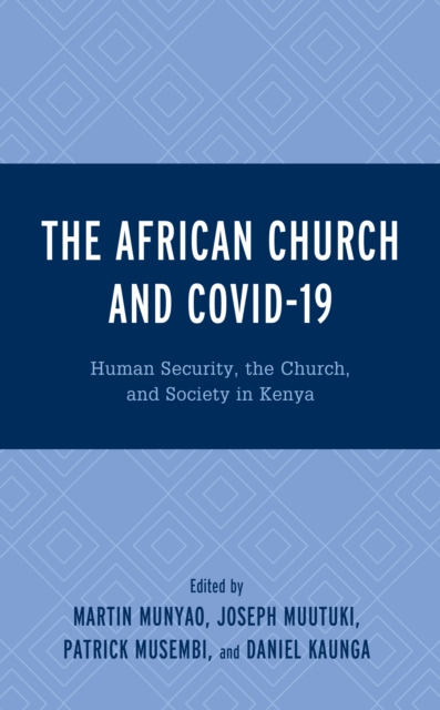 African Church and COVID-19 : Human Security, the Church, and Society in Kenya, EPUB eBook