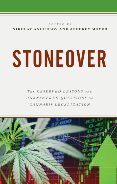 Stoneover : The Observed Lessons and Unanswered Questions of Cannabis Legalization, EPUB eBook