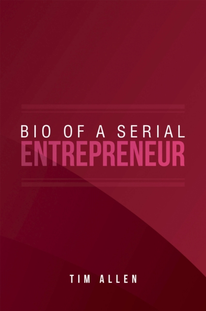 Bio  of  a Serial Entrepreneur, EPUB eBook