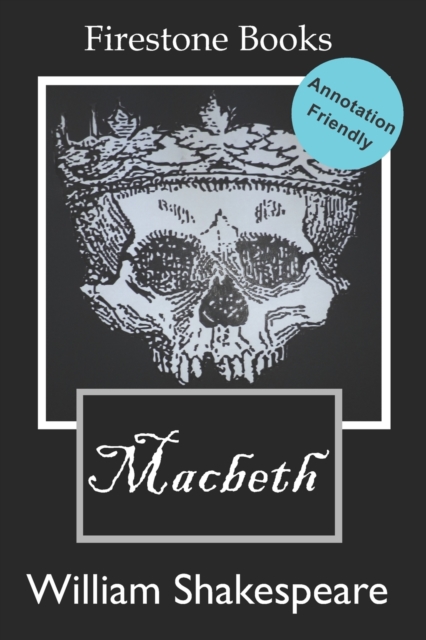 Macbeth : Annotation-Friendly Edition (Firestone Books), Paperback / softback Book