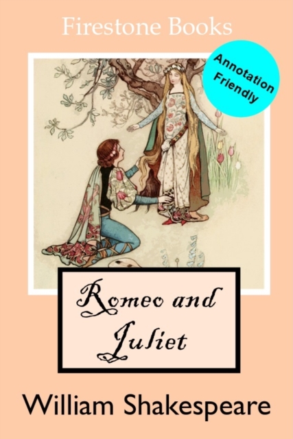 Romeo and Juliet : Annotation-Friendly Edition (Firestone Books), Paperback / softback Book