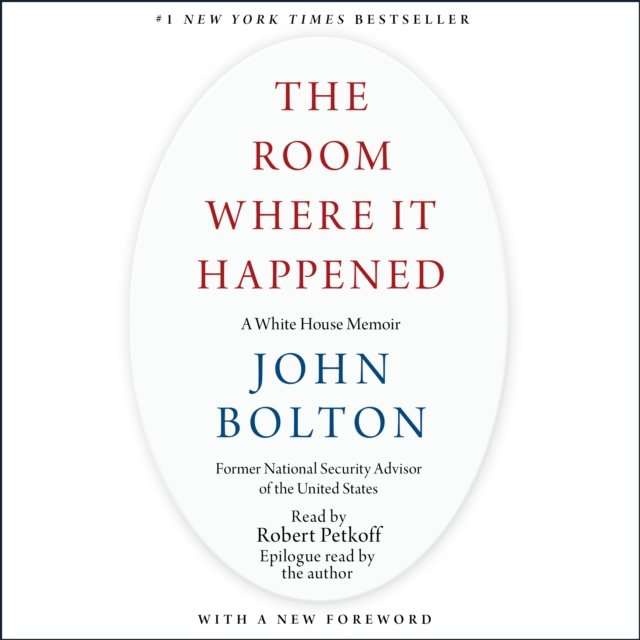 The Room Where It Happened : A White House Memoir, eAudiobook MP3 eaudioBook