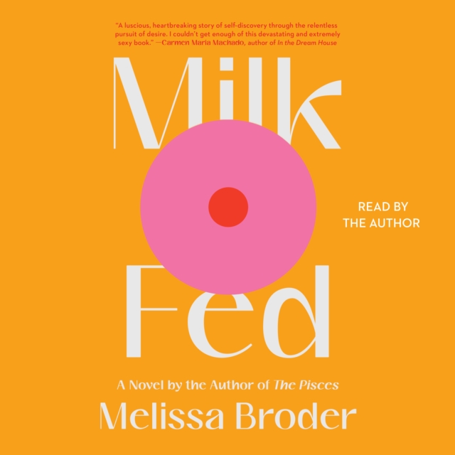 Milk Fed : A Novel, eAudiobook MP3 eaudioBook