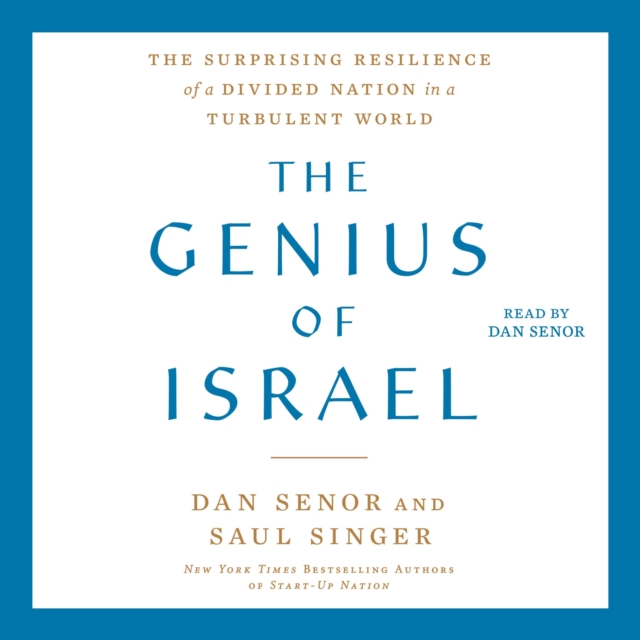 The Genius of Israel : The Surprising Resilience of a Divided Nation in a Turbulent World, eAudiobook MP3 eaudioBook