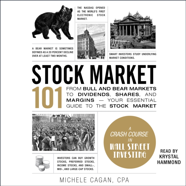 Stock Market 101 : From Bull and Bear Markets to Dividends, Shares, and Margins-Your Essential Guide to the Stock Market, eAudiobook MP3 eaudioBook