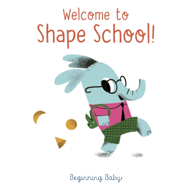 Welcome To Shape School! : Beginning Baby, EPUB eBook