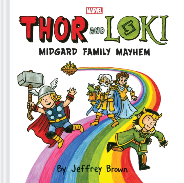 Thor and Loki : Midgard Family Mayhem, Hardback Book