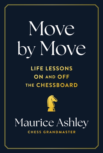 Move by Move : Life Lessons on and off the Chessboard, EPUB eBook