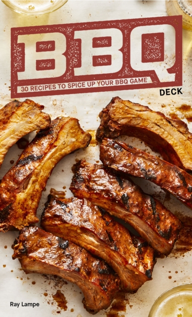 BBQ Deck : 30 Recipes to Spice Up Your BBQ Game, EPUB eBook