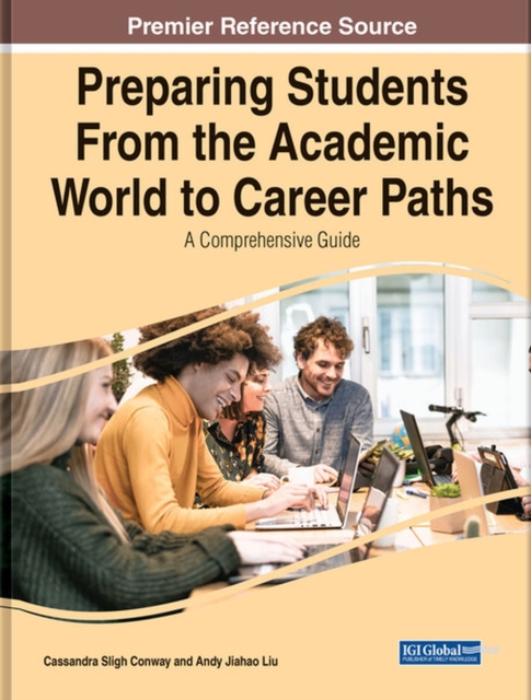 Preparing Students From the Academic World to Career Paths : A Comprehensive Guide, Hardback Book
