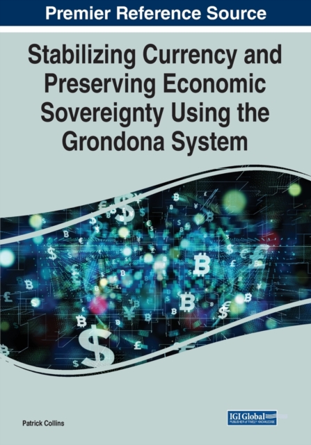 Stabilizing Currency and Preserving Economic Sovereignty Using the Grondona System, Paperback / softback Book