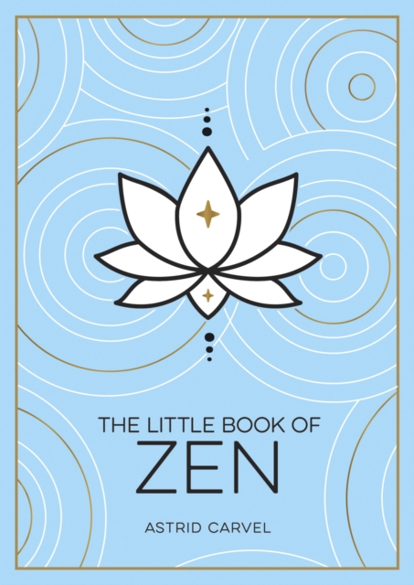 The Little Book of Zen : A Beginner's Guide to the Art of Zen, Paperback / softback Book