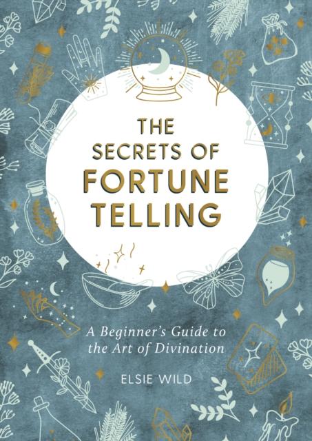 The Secrets of Fortune Telling : A Beginner's Guide to the Art of Divination, EPUB eBook