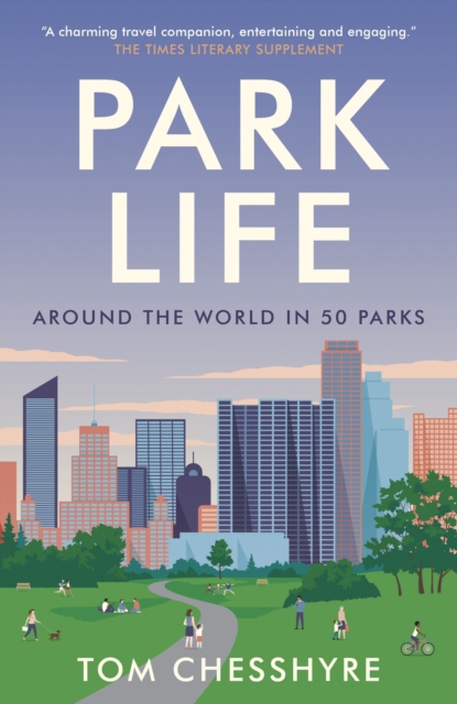 Park Life : Around the World in 50 Parks, EPUB eBook
