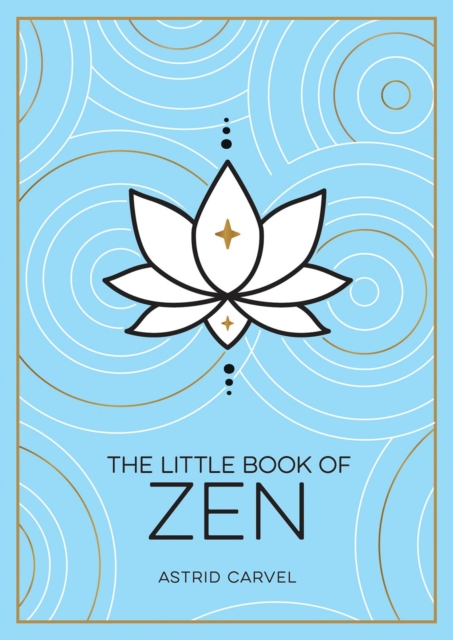 The Little Book of Zen : A Beginner's Guide to the Art of Zen, EPUB eBook
