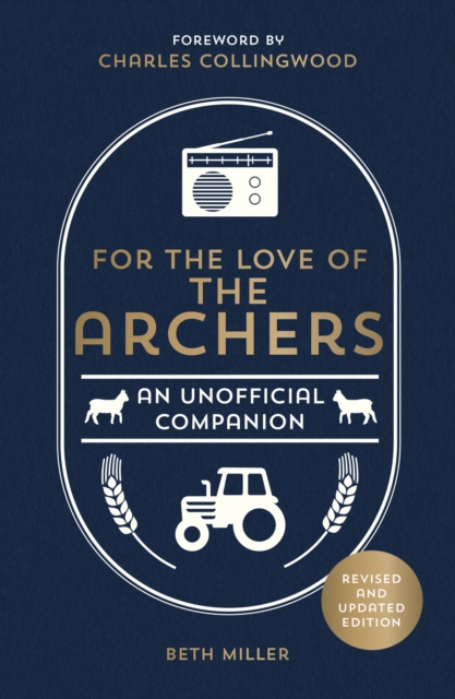 For the Love of the Archers : An Unofficial Companion: Revised and Updated, EPUB eBook
