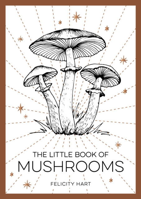 The Little Book of Mushrooms : An Introduction to the Wonderful World of Mushrooms, EPUB eBook