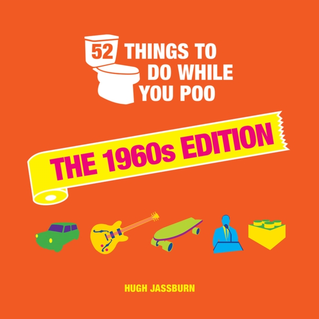 52 Things To Do While You Poo : The 1960s Edition, EPUB eBook