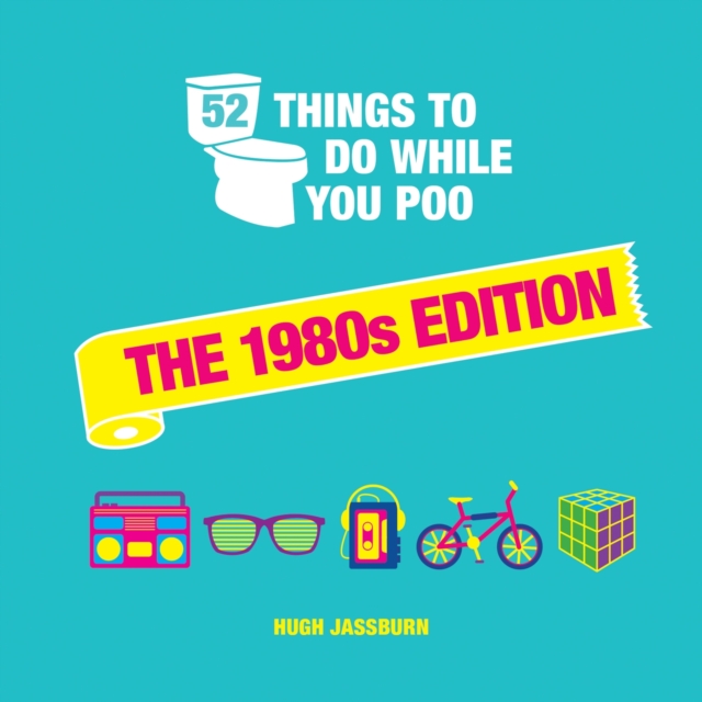 52 Things To Do While You Poo : The 1980s Edition, EPUB eBook