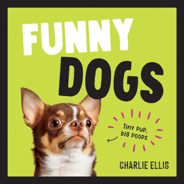 Funny Dogs : A Hilarious Collection of the World's Silliest Dogs and Most Relatable Memes, EPUB eBook
