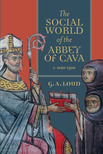 The Social World of the Abbey of Cava, c. 1020-1300, PDF eBook