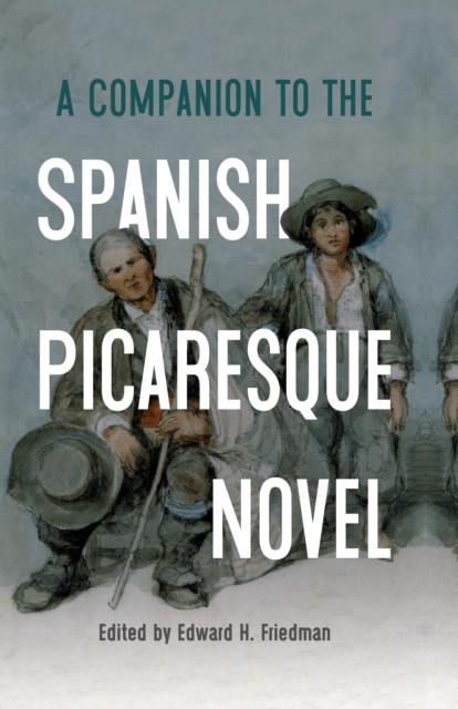 A Companion to the Spanish Picaresque Novel, PDF eBook