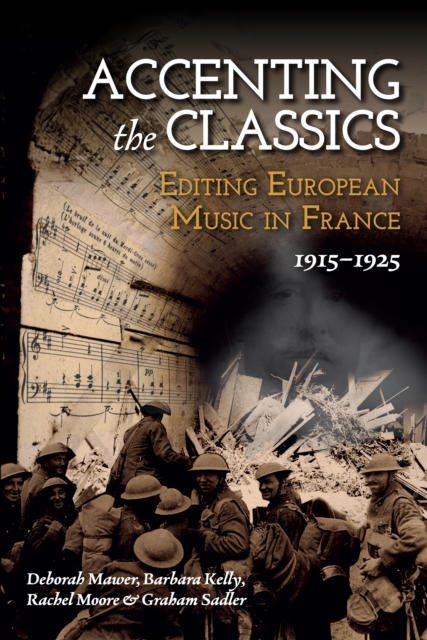 Accenting the Classics: Editing European Music in France, 1915-1925, PDF eBook