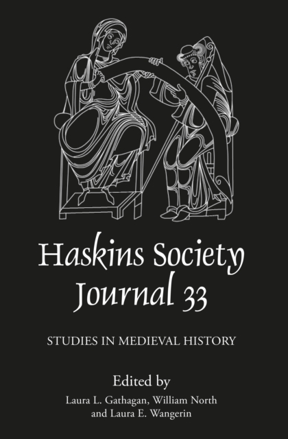 The Haskins Society Journal 33 : 2021. Studies in Medieval History, PDF eBook