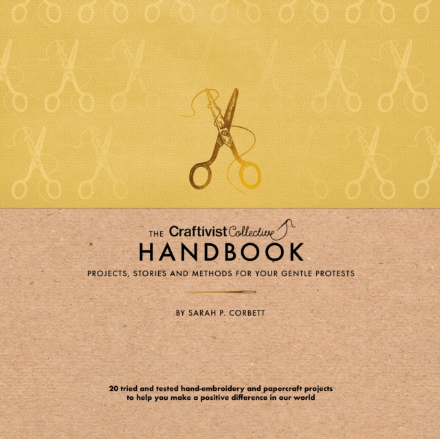 The Craftivist Collective Handbook, Hardback Book
