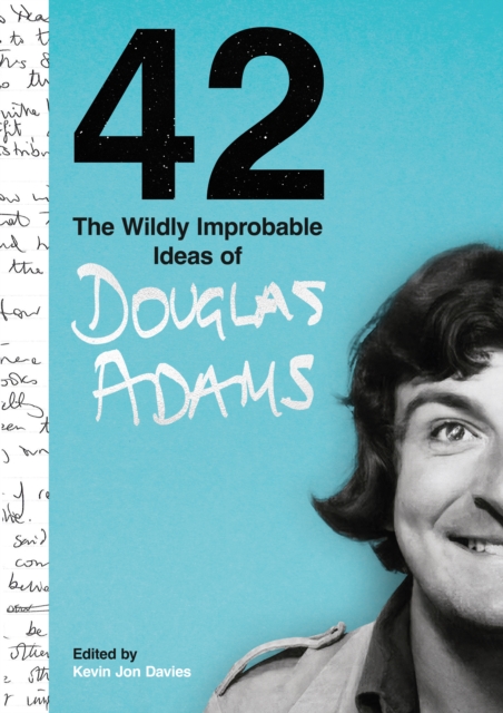 42 : The Wildly Improbable Ideas of Douglas Adams (No. 1 Sunday Times Bestseller), Hardback Book