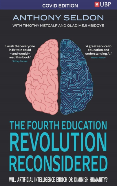 The Fourth Education Revolution Reconsidered : Will Artificial Intelligence Enrich or Diminish Humanity?, EPUB eBook