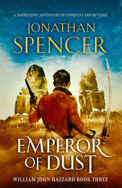 Emperor of Dust : A Napoleonic adventure of conquest and revenge, EPUB eBook