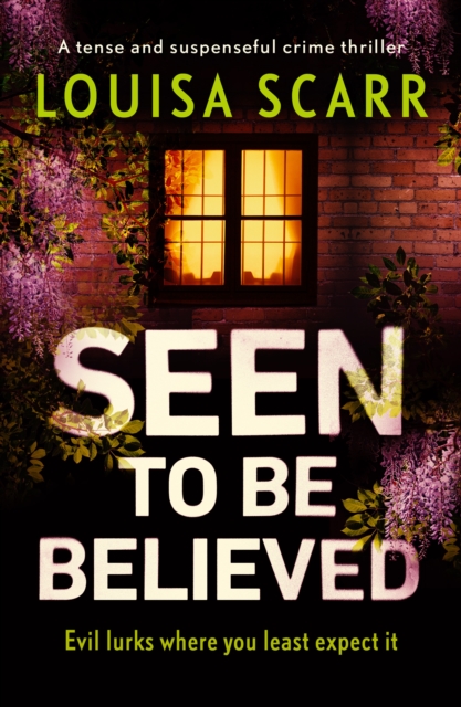 Seen To Be Believed : A tense and suspenseful crime thriller, EPUB eBook