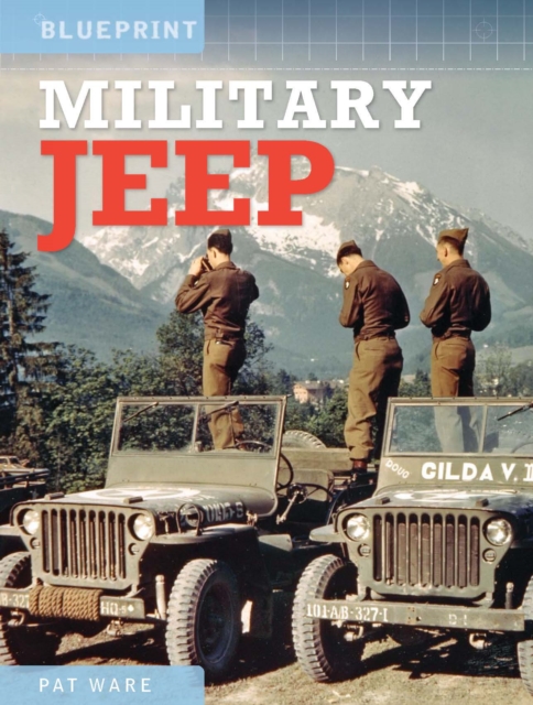 Military Jeep : Enthusiasts’ Manual: 1940 Onwards - Ford, Willys and Hotchkiss, Hardback Book