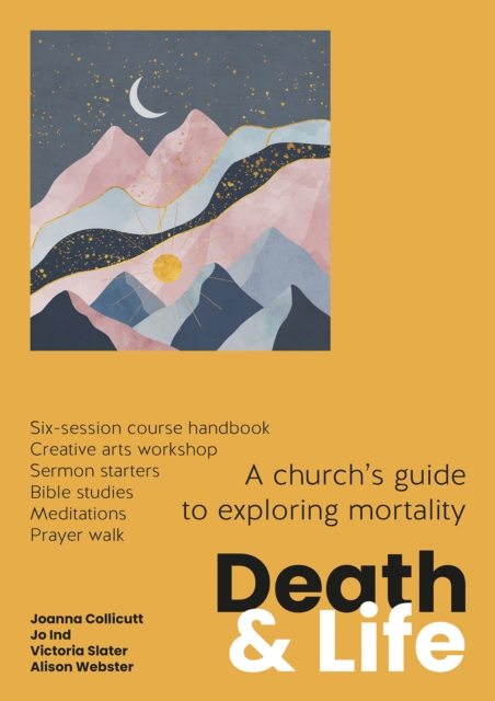 Death and Life : A church's guide to exploring mortality, Paperback / softback Book