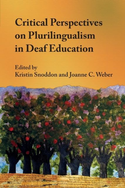Critical Perspectives on Plurilingualism in Deaf Education, Paperback / softback Book