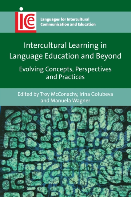 Intercultural Learning in Language Education and Beyond : Evolving Concepts, Perspectives and Practices, Paperback / softback Book