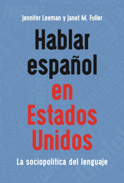 Hablar espanol en Estados Unidos : La sociopolitica del lenguaje, PDF eBook