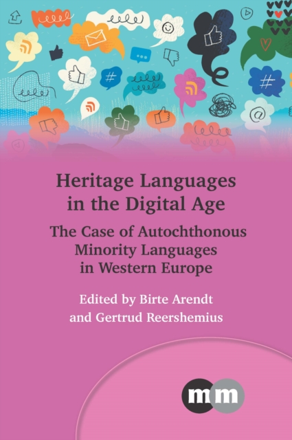 Heritage Languages in the Digital Age : The Case of Autochthonous Minority Languages in Western Europe, PDF eBook