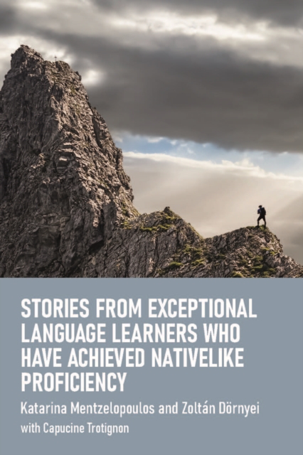 Stories from Exceptional Language Learners Who Have Achieved Nativelike Proficiency, EPUB eBook