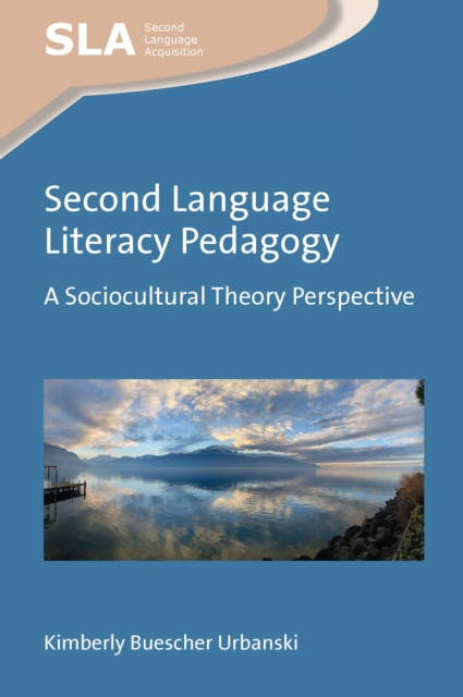 Second Language Literacy Pedagogy : A Sociocultural Theory Perspective, PDF eBook