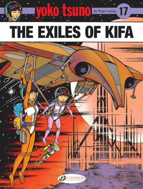 Yoko Tsuno Vol. 17: The Exiles Of Kifa, Paperback / softback Book