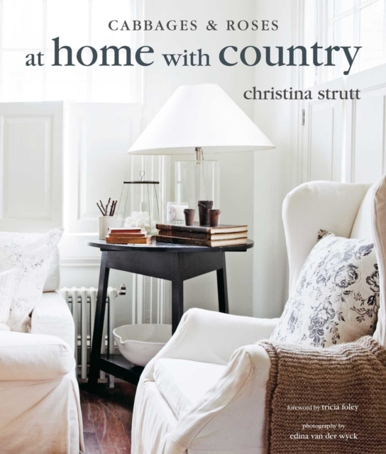 At Home with Country : Bringing the Comforts of Country Home, Hardback Book