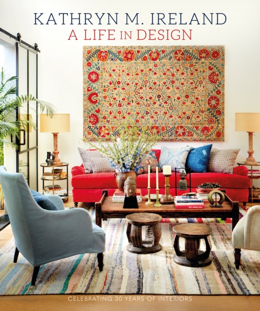 A Life in Design : Celebrating 30 Years of Interiors, Hardback Book